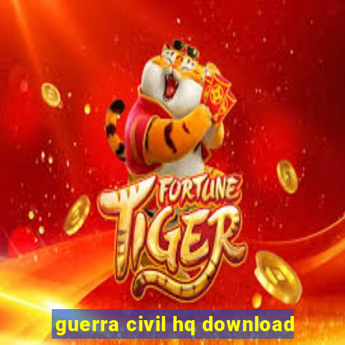 guerra civil hq download